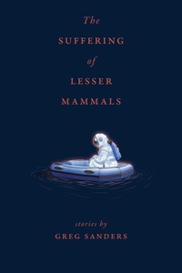 Enlarge image Cover: The Suffering of Lesser Mammals - Spuyten Duyvil