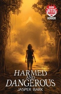 Cover: Harmed and Dangerous - Crystal Lake Publishing
