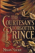 Cover: The Courtesan's Forgotten Prince - Blue Phoenix Publishing