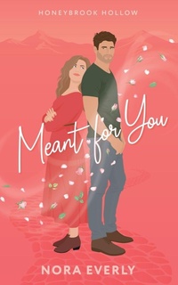 Enlarge image Cover: Meant for You - Nora Everly