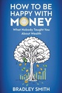 Cover: How to be Happy with Money - Outskirts Press