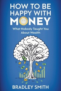 Enlarge image Cover: How to be Happy with Money - Outskirts Press