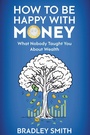 Cover: How to be Happy with Money - Outskirts Press