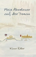 Cover: Mein Abenteuer auf der Donau - BoD - Books on Demand
