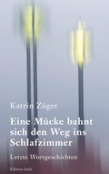 Cover: Eine M&uuml;cke bahnt sich den Weg ins Schlafzimmer - Edition Isele