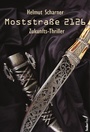 Cover: Moststraße 2126: Thriller - Federfrei Verlag