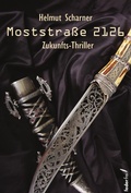 Cover: Moststra&szlig;e 2126: Thriller - Federfrei Verlag