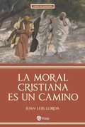 Cover: La moral cristiana es un camino - Ediciones Rialp, S.A.