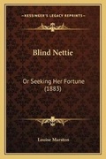 Cover: Blind Nettie - Kessinger Publishing