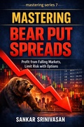 Cover: Mastering Bear Put Spreads - Sankar Srinivasan