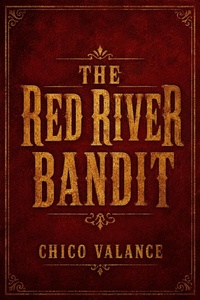 Enlarge image Cover: The Red River Bandit - Chico Valance