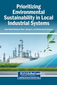 Enlarge image Cover: Prioritizing Environmental Sustainability in Local Industrial Systems - Igi Global Scientific Publishing