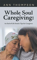 Cover: Whole Soul Caregiving: - Balboa Press