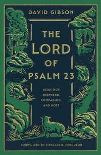 Enlarge image Cover: The Lord of Psalm 23 (with Study Questions) - Crossway