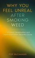 Cover: Why You Feel Unreal After Smoking Weed - Sober Is Dope Pocket Guides
