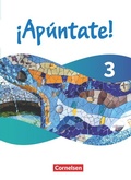 Cover: &iexcl;Ap&uacute;ntate! - Spanisch als 2. Fremdsprache - Ausgabe 2024 - Band 3 - Cornelsen Verlag