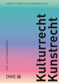 Cover: Kulturrecht Kunstrecht - Dike Verlag Z&uuml;rich