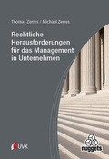Cover: Rechtliche Herausforderungen f&uuml;r das Management in Unternehmen - UVK