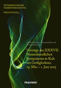 Cover: Vortr&auml;ge des XXXVII. Namenkundlichen Symposiums in Kals am Gro&szlig;glockner, 29. Mai - 1. Juni 2025 - Praesens Verlag
