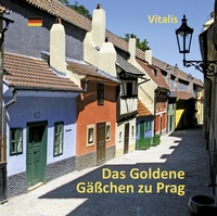 Enlarge image Cover: Das Goldene Gäßchen zu Prag - Vitalis Prag