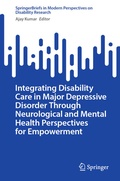 Cover: Integrating Disability Care in Major Depressive Disorder Through Neurological and Mental Health Perspectives for Empowerment - Springer