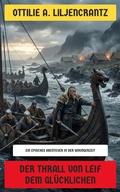 Cover: Der Thrall von Leif dem Gl&uuml;cklichen - Neu &uuml;bersetzt Verlag