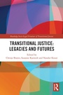 Cover: Transitional Justice: Legacies and Futures - Routledge