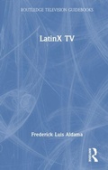 Cover: Latinx TV - Routledge Television Guidebooks