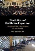 Cover: The Politics of Healthcare Expansion - Cambridge University Press