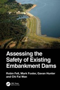 Cover: Assessing the Safety of Existing Embankment Dams - CRC Press