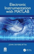 Cover: Electronic Instrumentation with MATLAB (R) - CRC Press