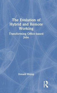 Enlarge image Cover: The Evolution of Hybrid and Remote Working - Routledge