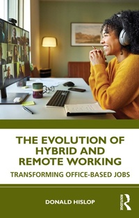 Enlarge image Cover: The Evolution of Hybrid and Remote Working - Routledge