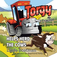 Enlarge image Cover: Torgy the Tractor - Archway Publishing