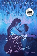 Cover: Staying for La Lluvia (Ritmo y Pas&iacute;on, #1) - Shelly Cruz