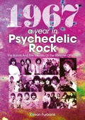 Cover: 1967: A Year In Psychedelic Rock - Sonicbond Publishing