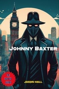 Cover: JOHNNY BAXTER THE JAPANESE INVASION - Jason HALL
