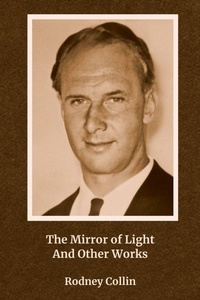 Enlarge image Cover: The Mirror of Light And Other Works - Karnak Press