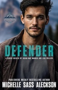 Cover: Defender (Heroes of Renegade, #6) - Sunrise Publishing