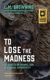 Enlarge image Cover: To Lose the Madness - Wayfarer Books