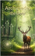 Cover: Archimedes the Deer (Animals and Science, #0) - Ludovic CRISPIN