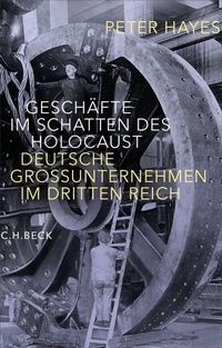 Bild vergrößern Bild: Geschäfte im Schatten des Holocaust - C.H.Beck Digital