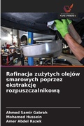 Cover: Rafinacja zuzytych olejow smarowych poprzez ekstrakcje rozpuszczalnikowa - Wydawnictwo Nasza Wiedza