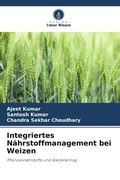 Cover: Integriertes Naehrstoffmanagement bei Weizen - Verlag Unser Wissen