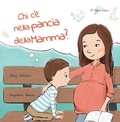 Cover: Chi c'&egrave; nella pancia della mamma - D'Ettoris Editori
