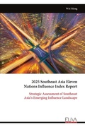 Cover: 2025 Southeast Asia Eleven Nations Influence Index Report - Eliva Press