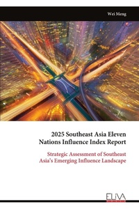 Enlarge image Cover: 2025 Southeast Asia Eleven Nations Influence Index Report - Eliva Press