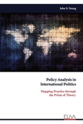 Cover: Policy Analysis in International Politics - Eliva Press