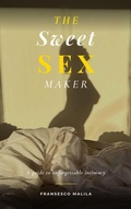 Cover: The Sweet Sex Maker - Fransesco Malila
