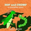 Cover: Hop and Chomp: A Caterpillar Story - Unit Books